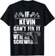KEVIN Gift Name Fix It Funny Birthday Personalized Dad Idea T-Shirt - T-Shirt | Black