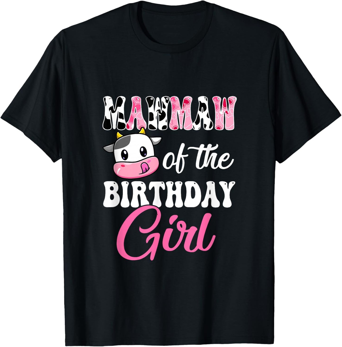 Mawmaw Of The Birthday Girl Farm Cow 1St Birthday Girl T-Shirt - T-Shirt | Black