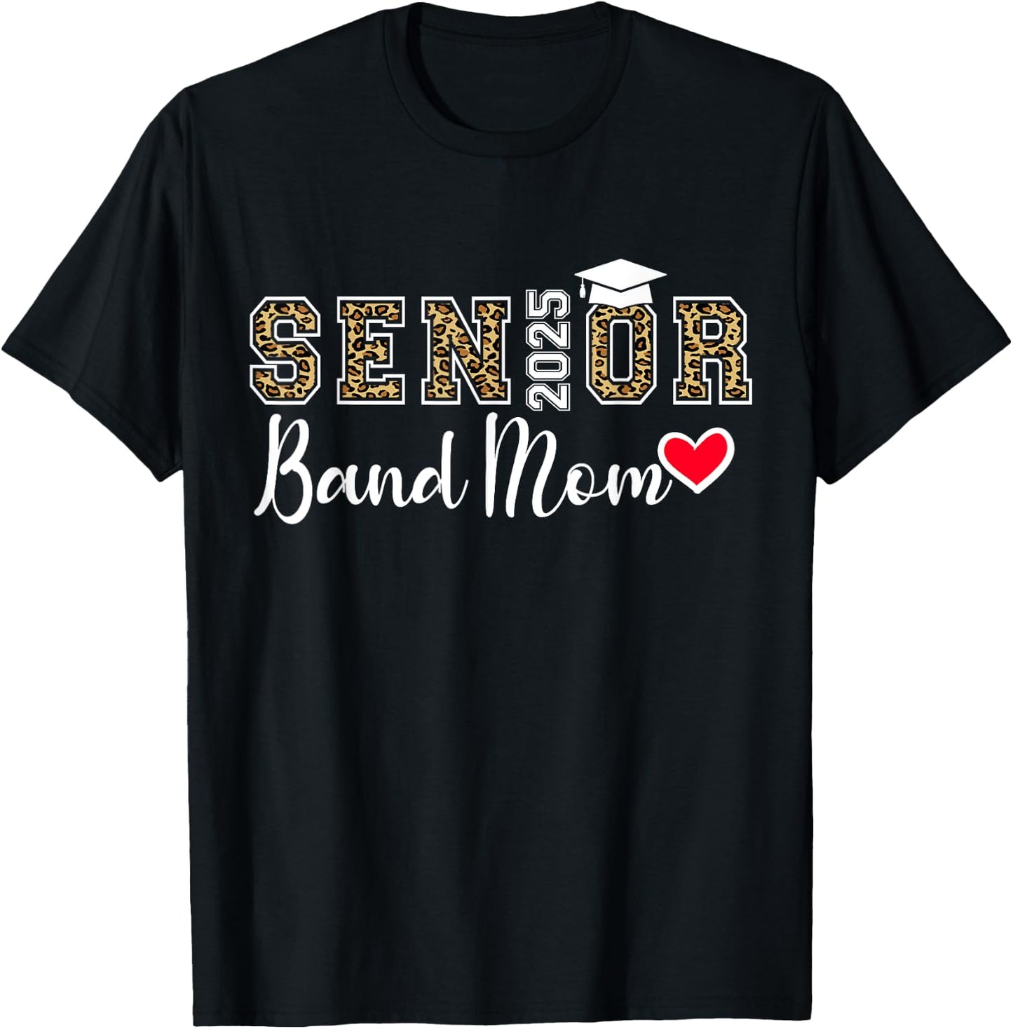 Senior Band Mom 2025 Marching Band Parent Class of 2025 T-Shirt - T-Shirt | Black