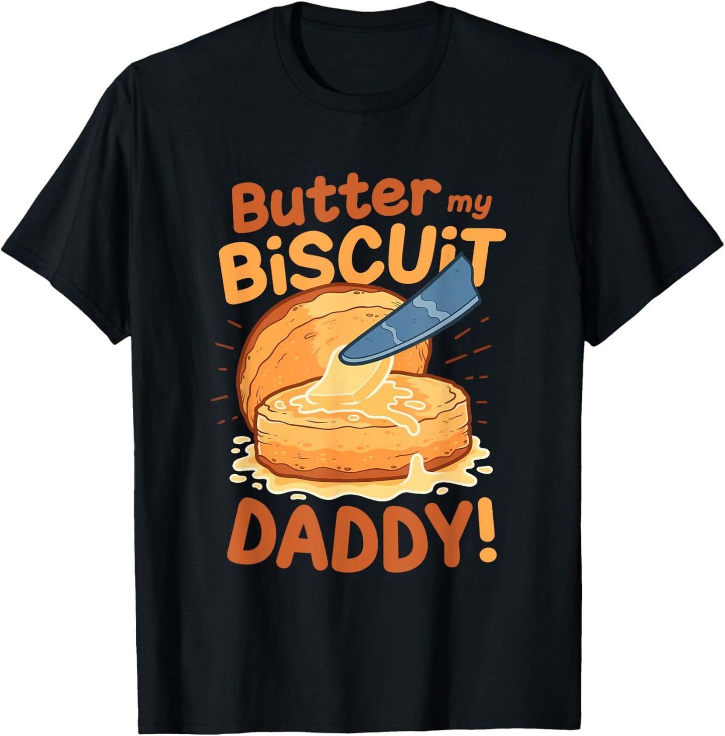 Funny Dirty Word Game Butter My Biscuit Naughty T-Shirt - T-Shirt | Black