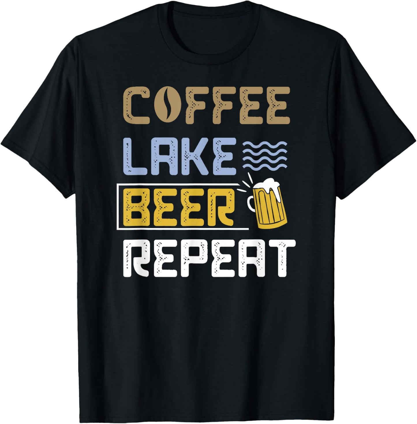 Fun Coffee Beer Lake Repeat Vacation Lake Gift T-Shirt - T-Shirt | Black