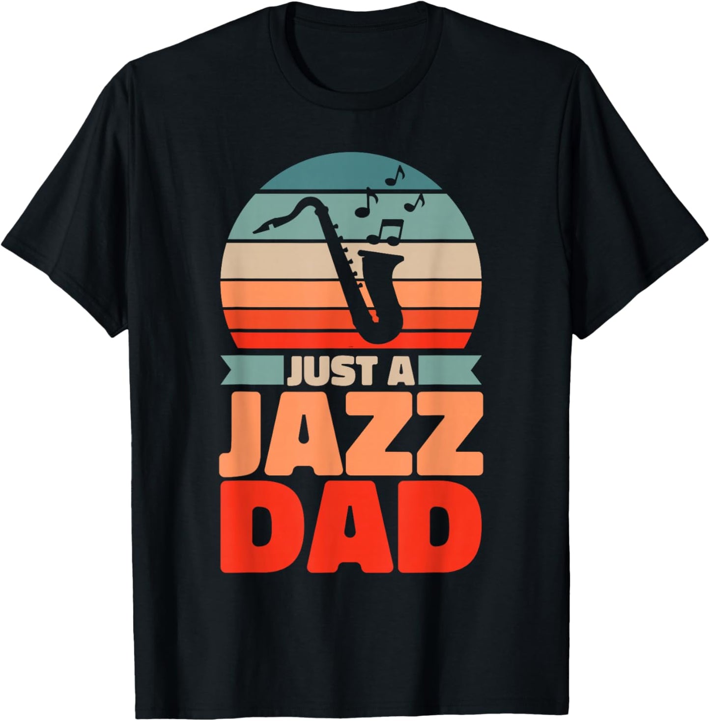 Retro Jazz Father Big Band Musician Vintage Just A Jazz Dad T-Shirt - T-Shirt | Black