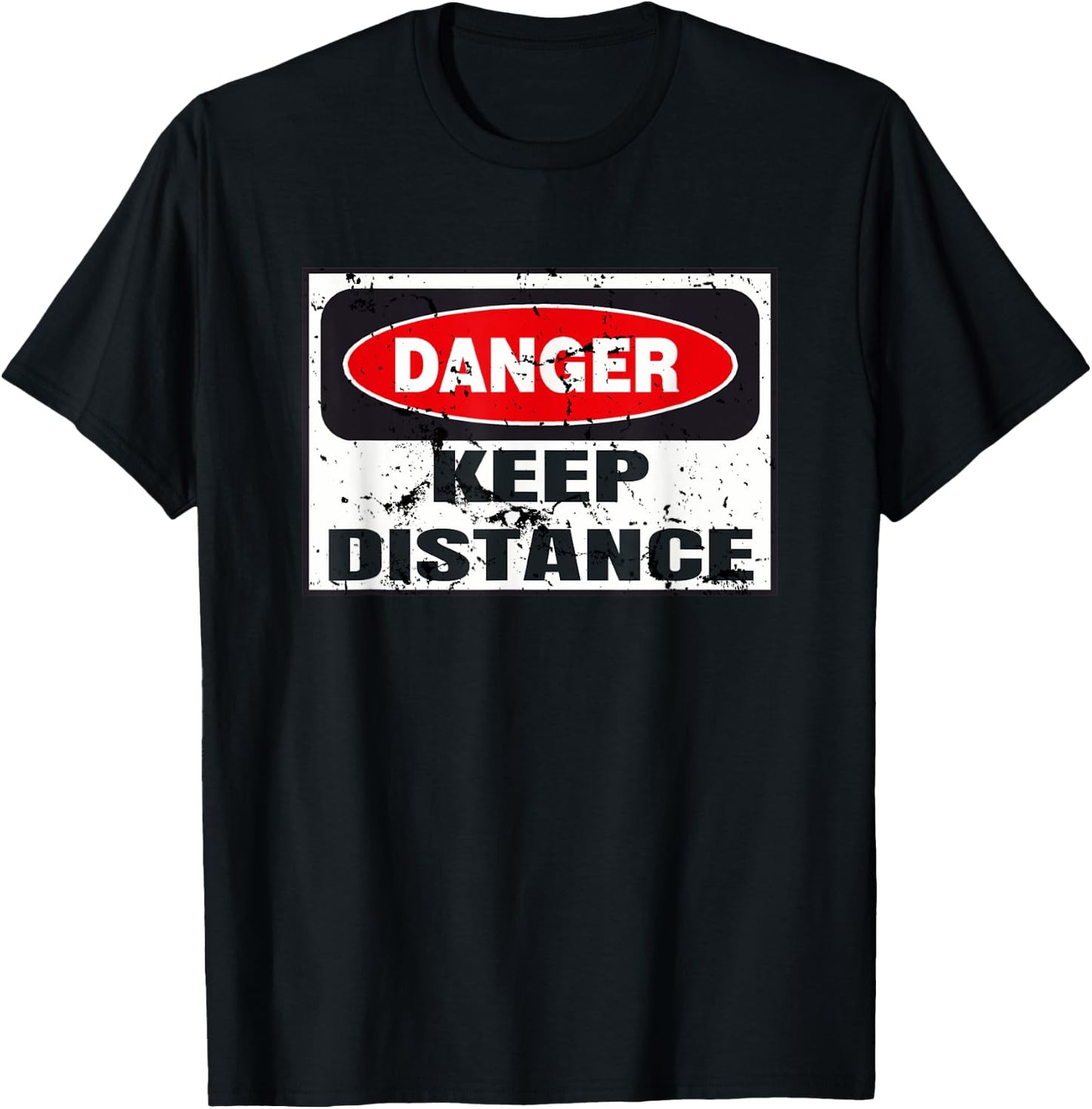 Danger Keep Distance Graphic Funny Vintage Warning Sign Gift T-Shirt - T-Shirt | Black