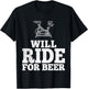 Will Ride For Beer Spin Class Funny Spinning Cycling Gym T-Shirt - T-Shirt | Black