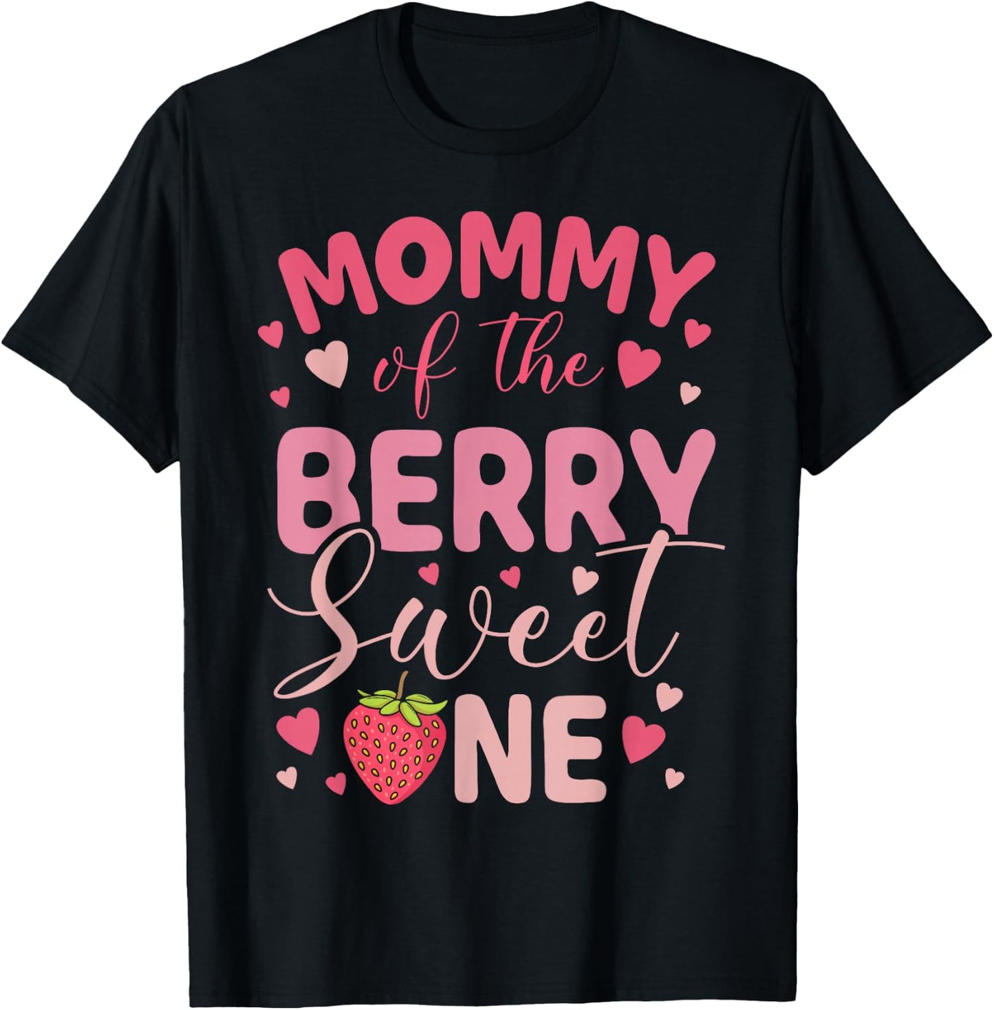 Mommy Of The Berry Sweet One Strawberry First Birthday T-Shirt - T-Shirt | Black