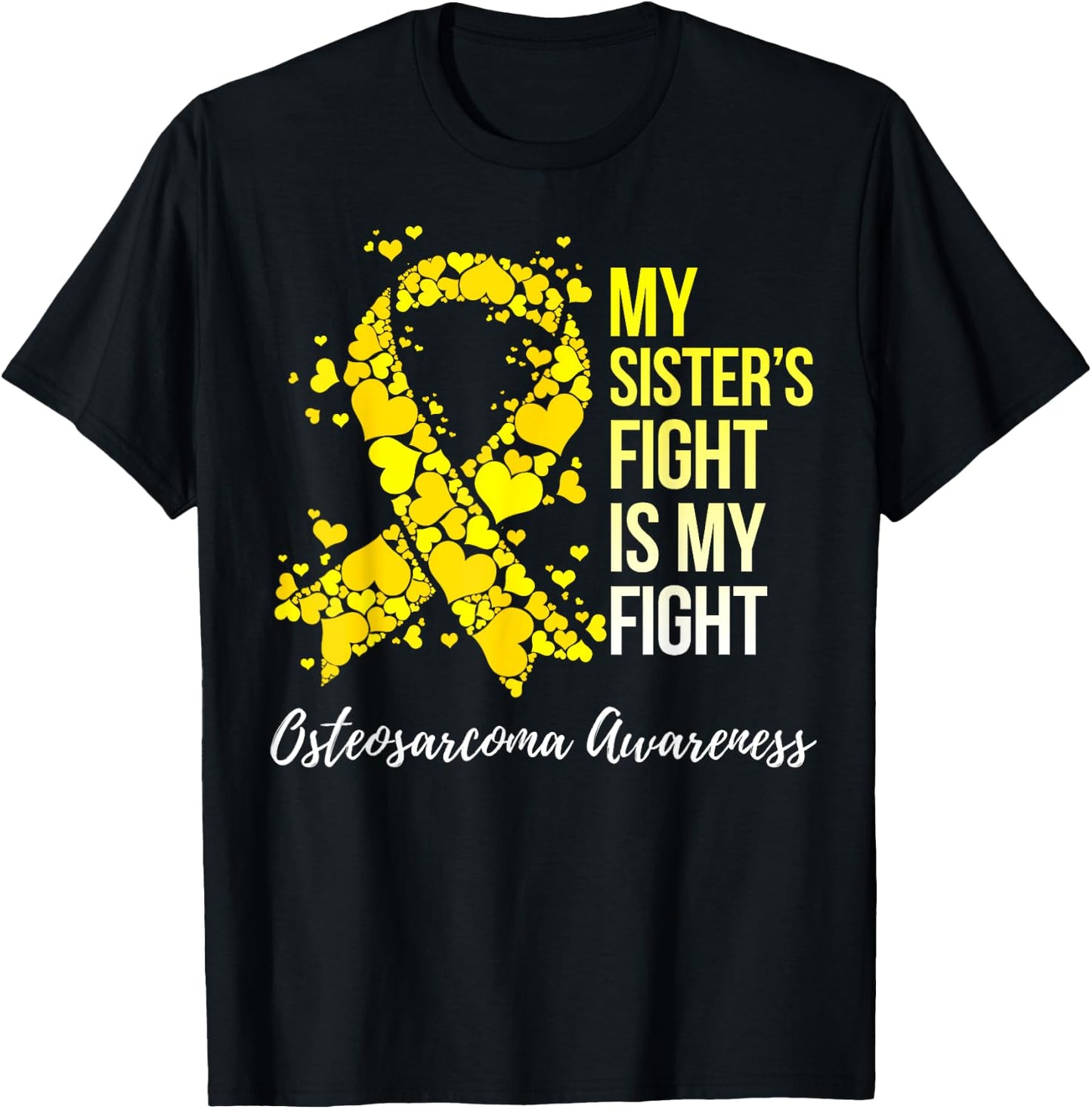 My Sister’s Fight Is My Fight Osteosarcoma Awareness T-Shirt - T-Shirt | Black