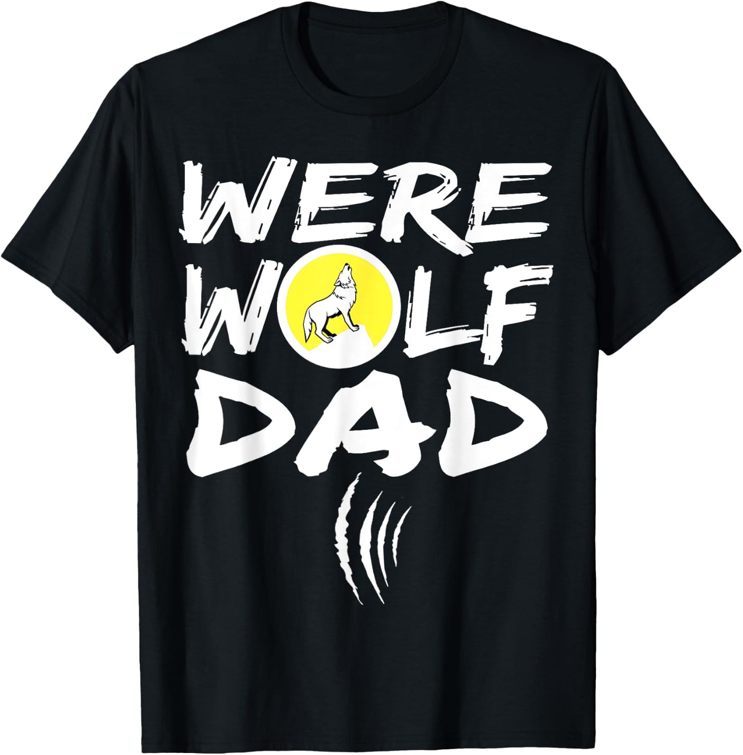 Funny Werewolf Dad Werewolf Shirts Men Werewolf T Sh T-Shirt - T-Shirt | Black