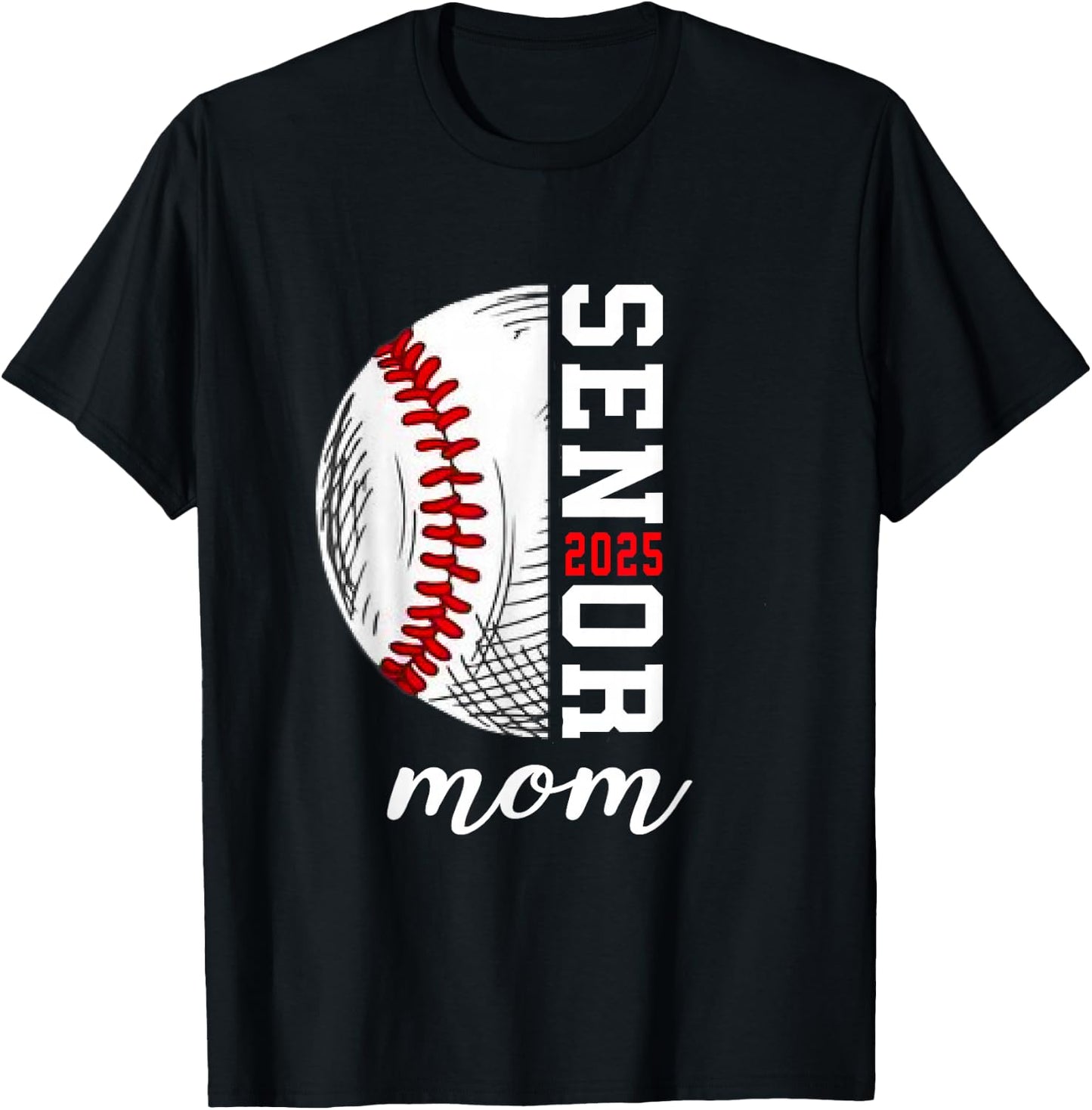 Class Of 2025 Senior 2025 Baseball Mom 2025 T-Shirt - T-Shirt | Black