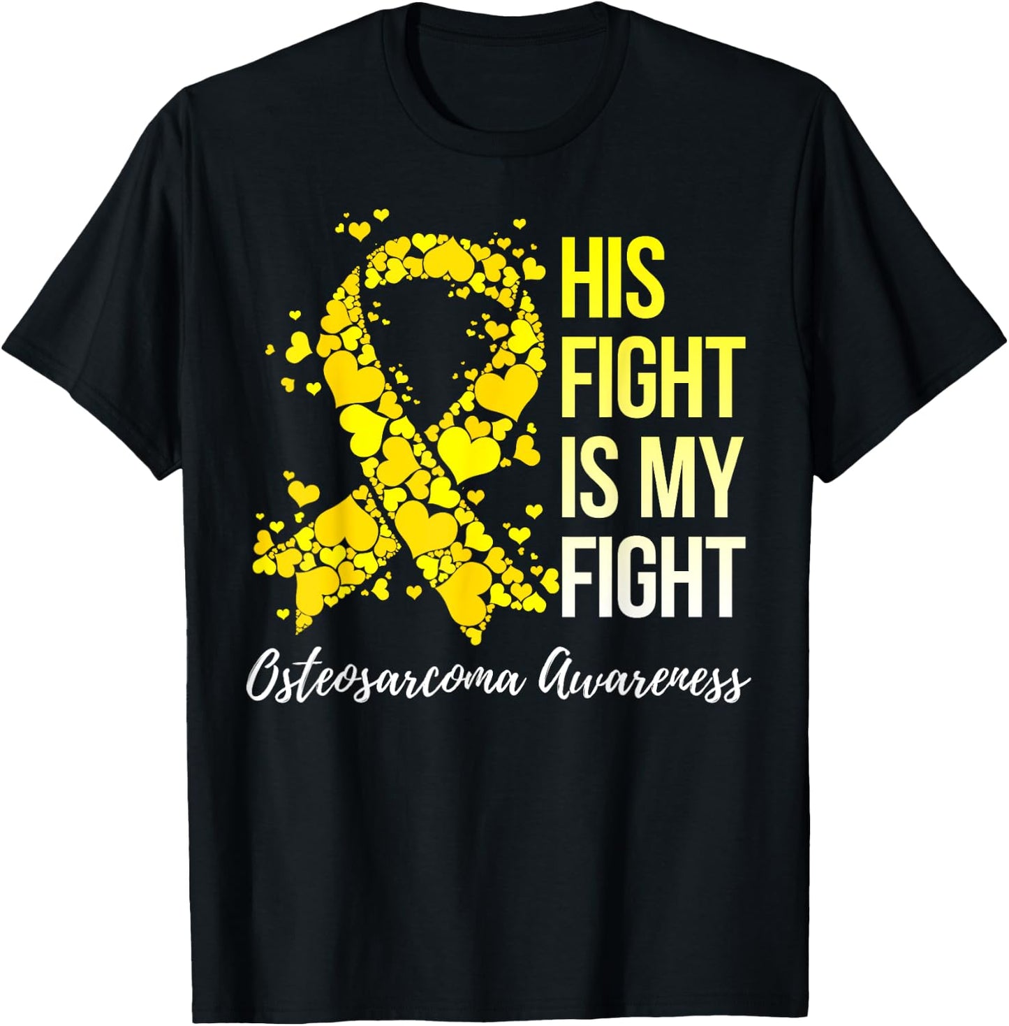 His Fight Is My Fight Osteosarcoma Awareness T-Shirt - T-Shirt | Black