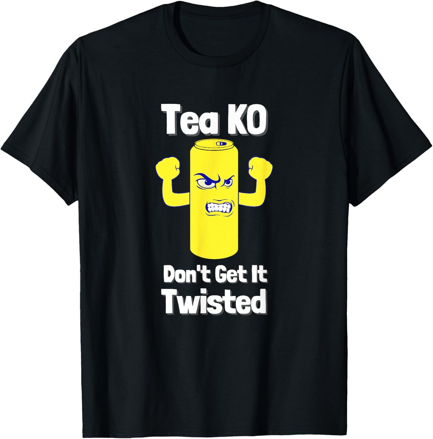 Tea KO Don't Get It Twisted Meme T-Shirt - T-Shirt | Black