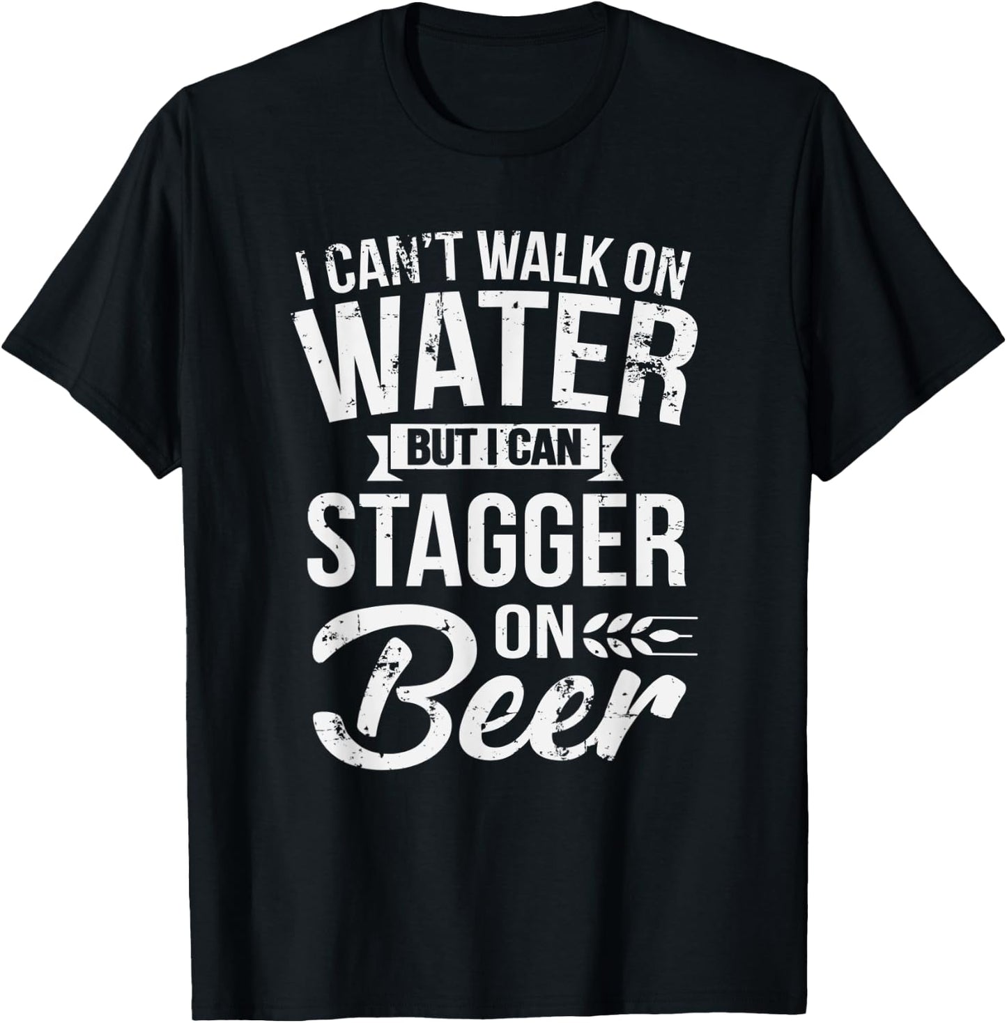 Can't Walk On Water But I Can Stagger On Beer St. Patty's T-Shirt - T-Shirt | Black