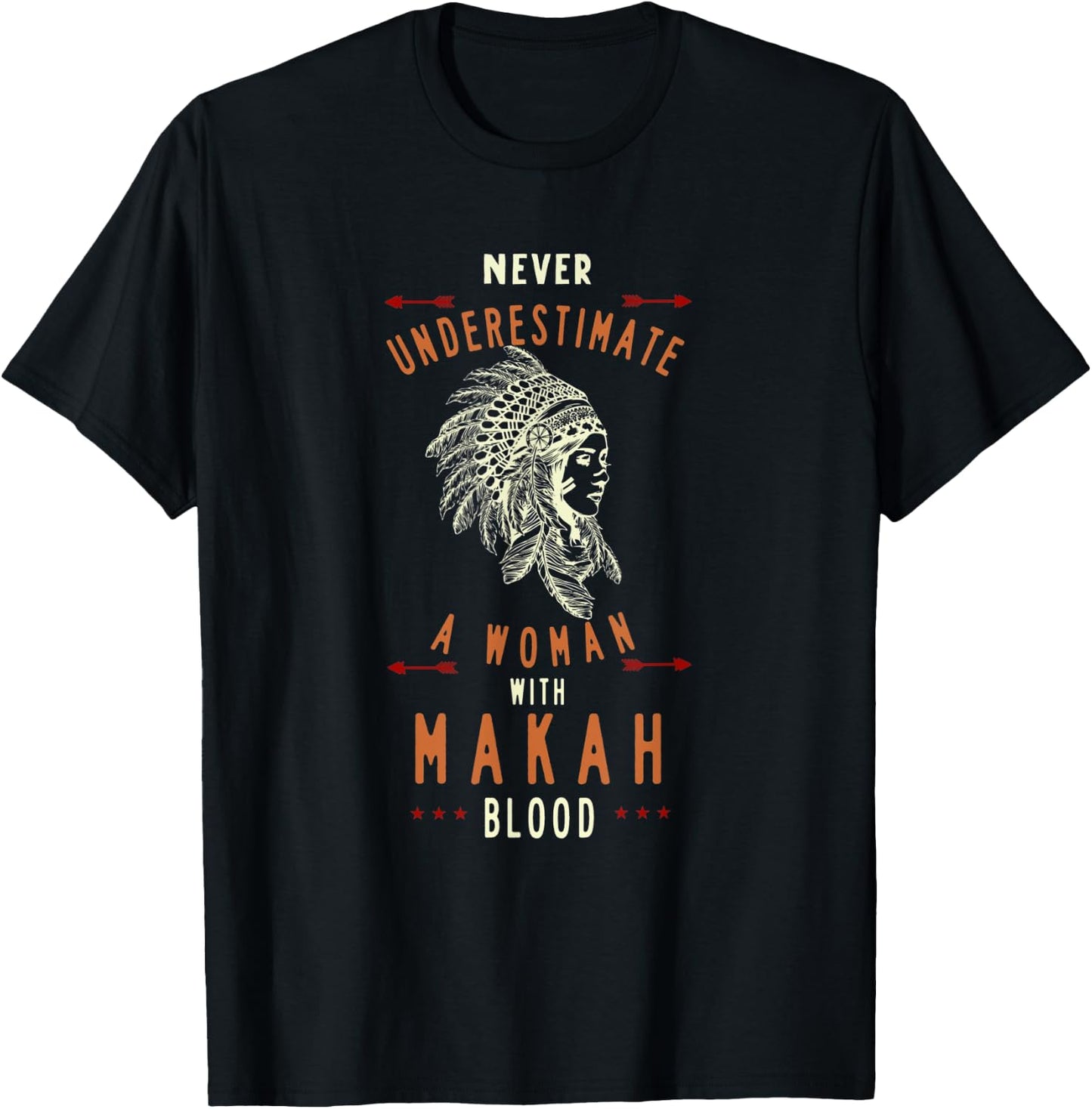 Makah Tribe Native American Indian Woman Never Underestimate T-Shirt - T-Shirt | Black