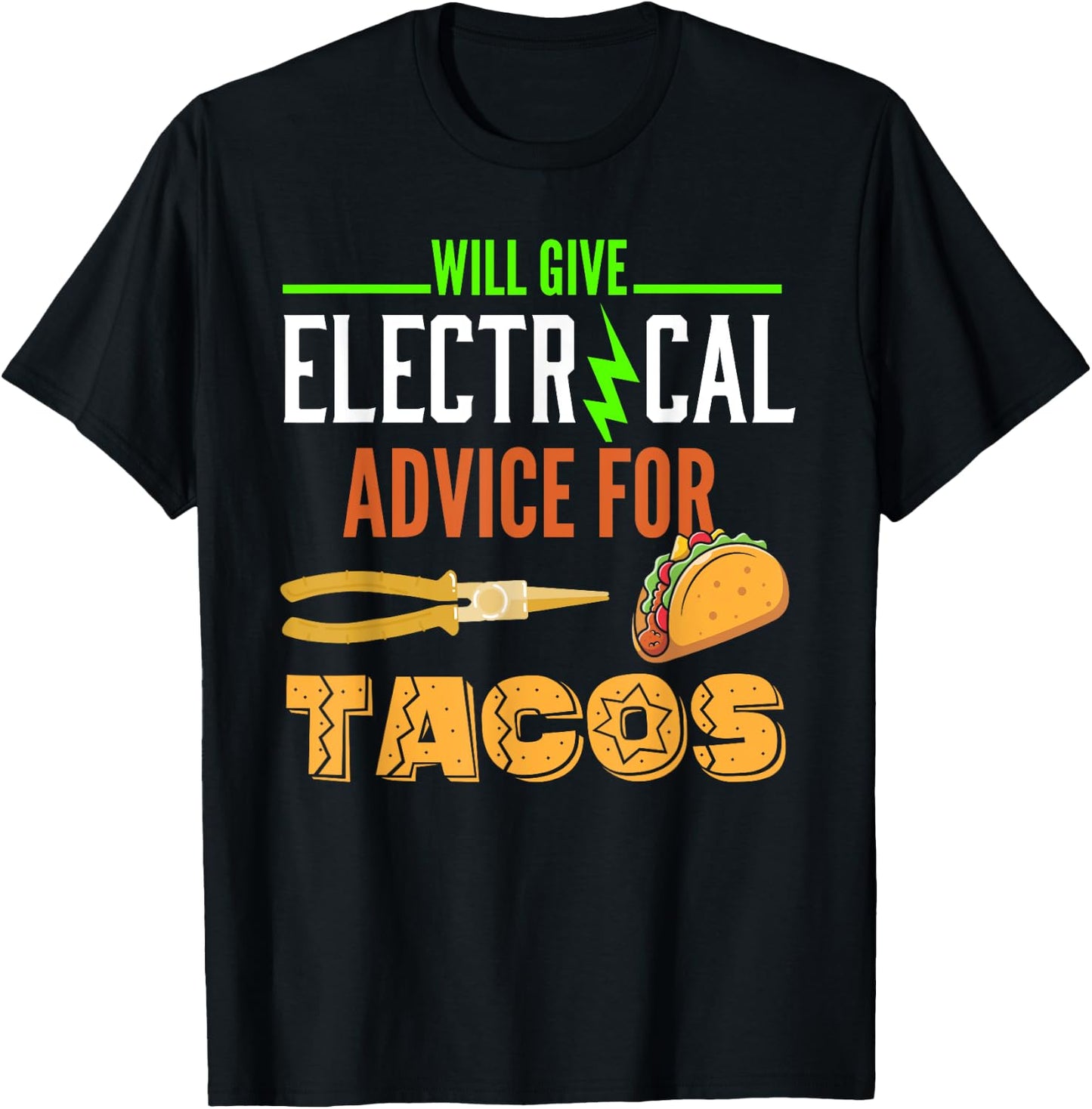 Electrician Shirt Funny Taco Lover Quote Electrician Gift T-Shirt - T-Shirt | Black