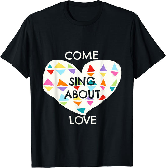 Come Sing About Love Godspell Inspired Musical Theater T-Shirt - T-Shirt | Black