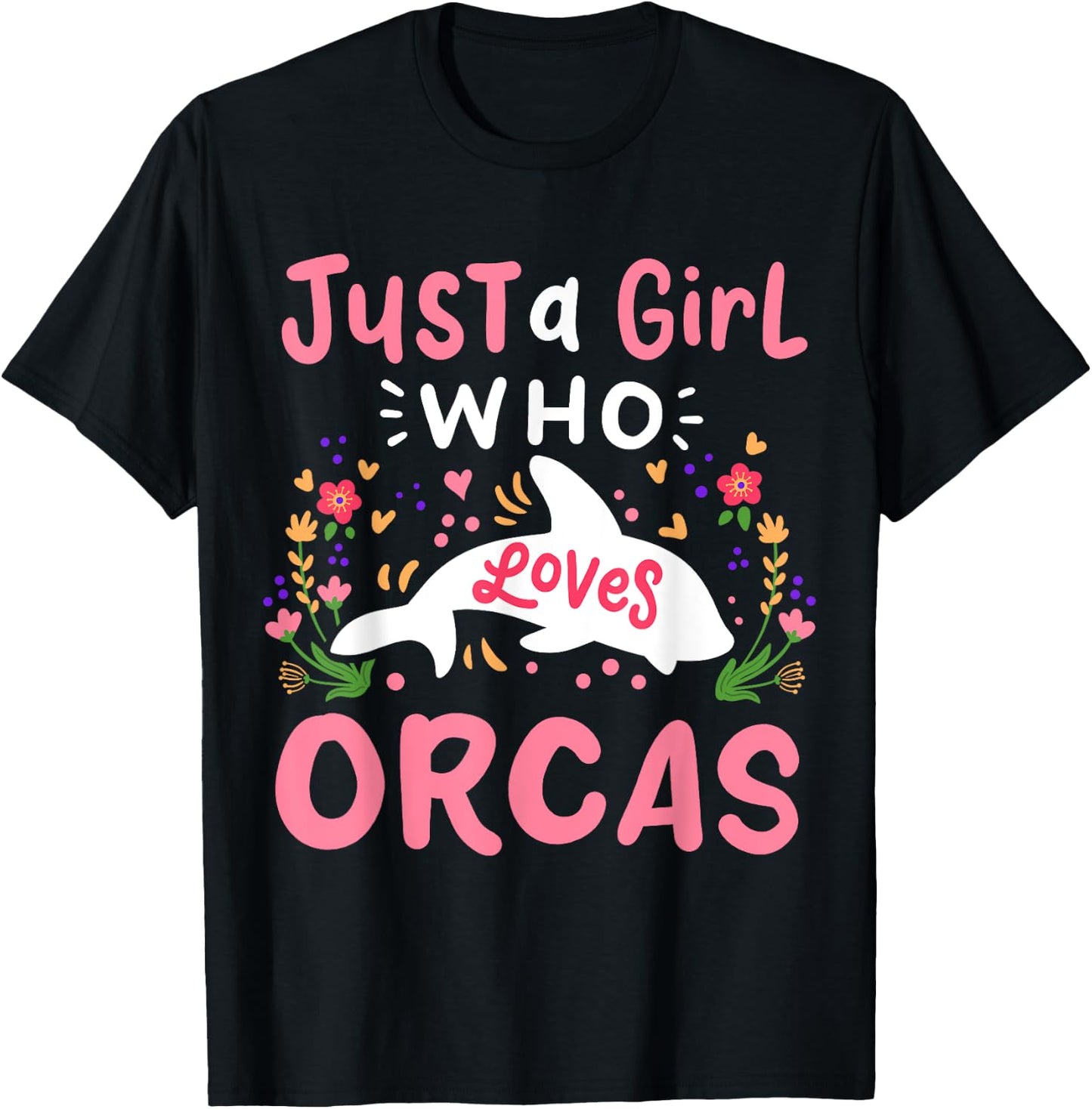 Orca Just A Girl Who Loves Orcas Gift T-Shirt - T-Shirt | Black