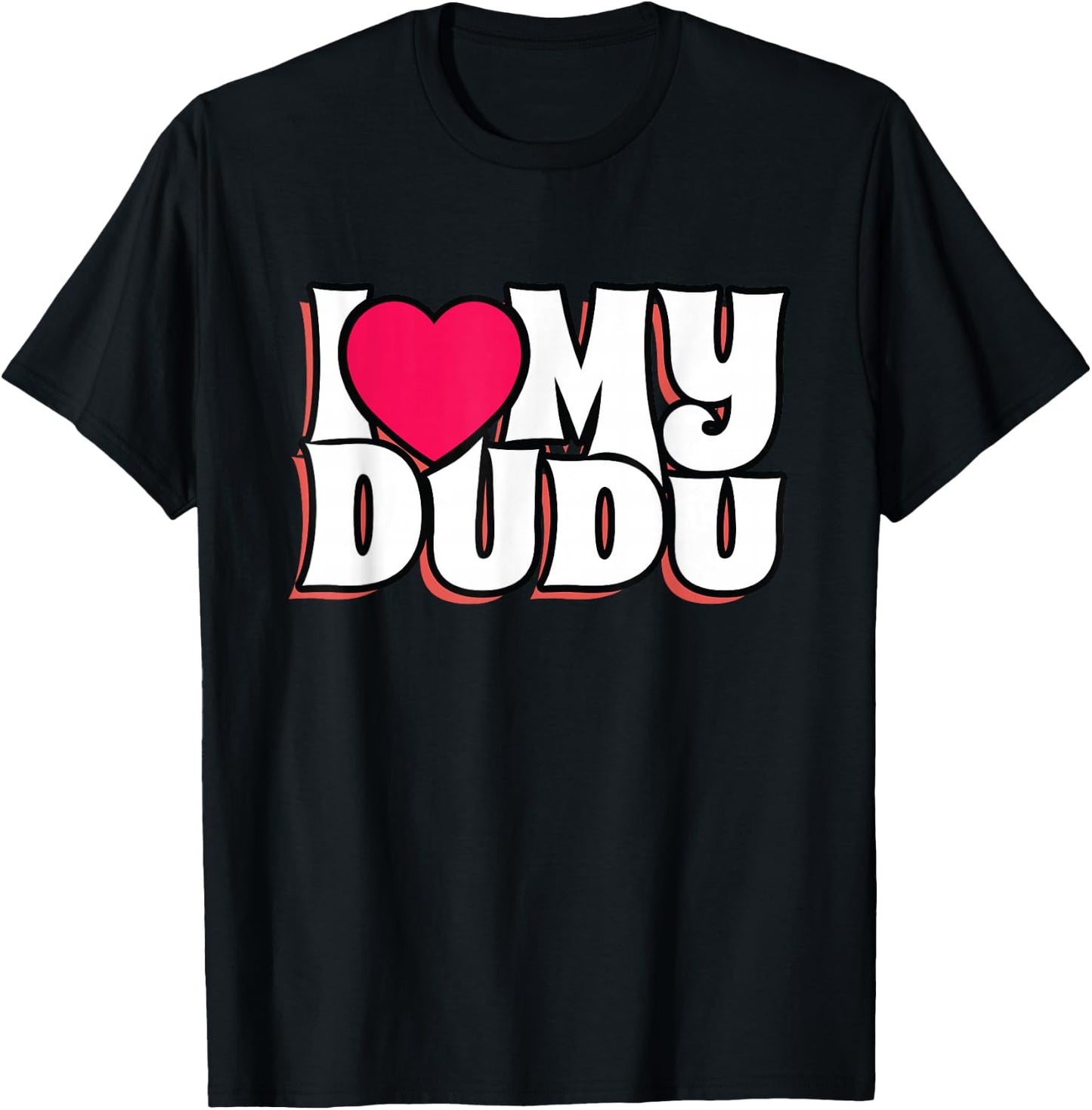 I Love My Dudu T-Shirt - T-Shirt | Black