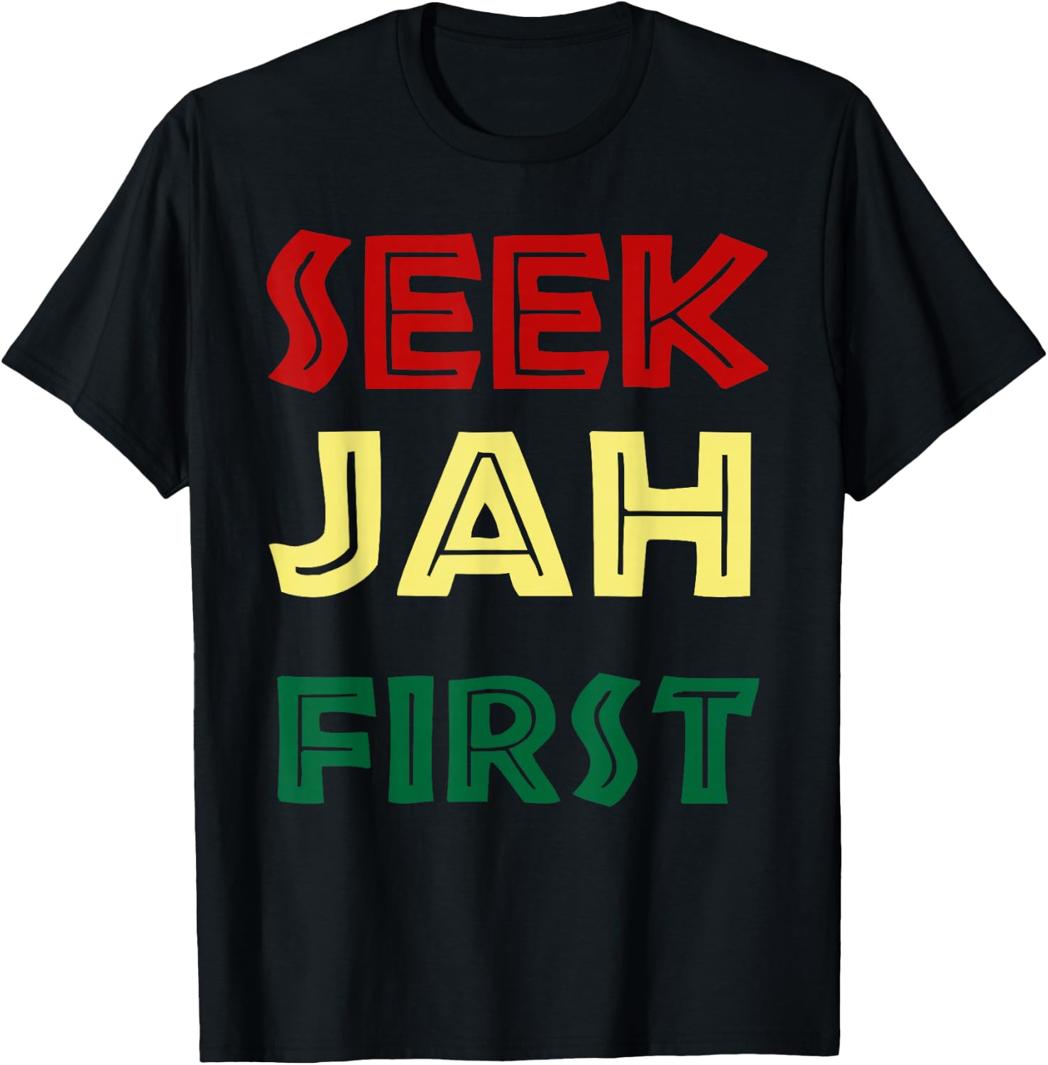 Seek Jah First Rastafarian Gifts Reggae Music Rasta Colors T-Shirt - T-Shirt | Black