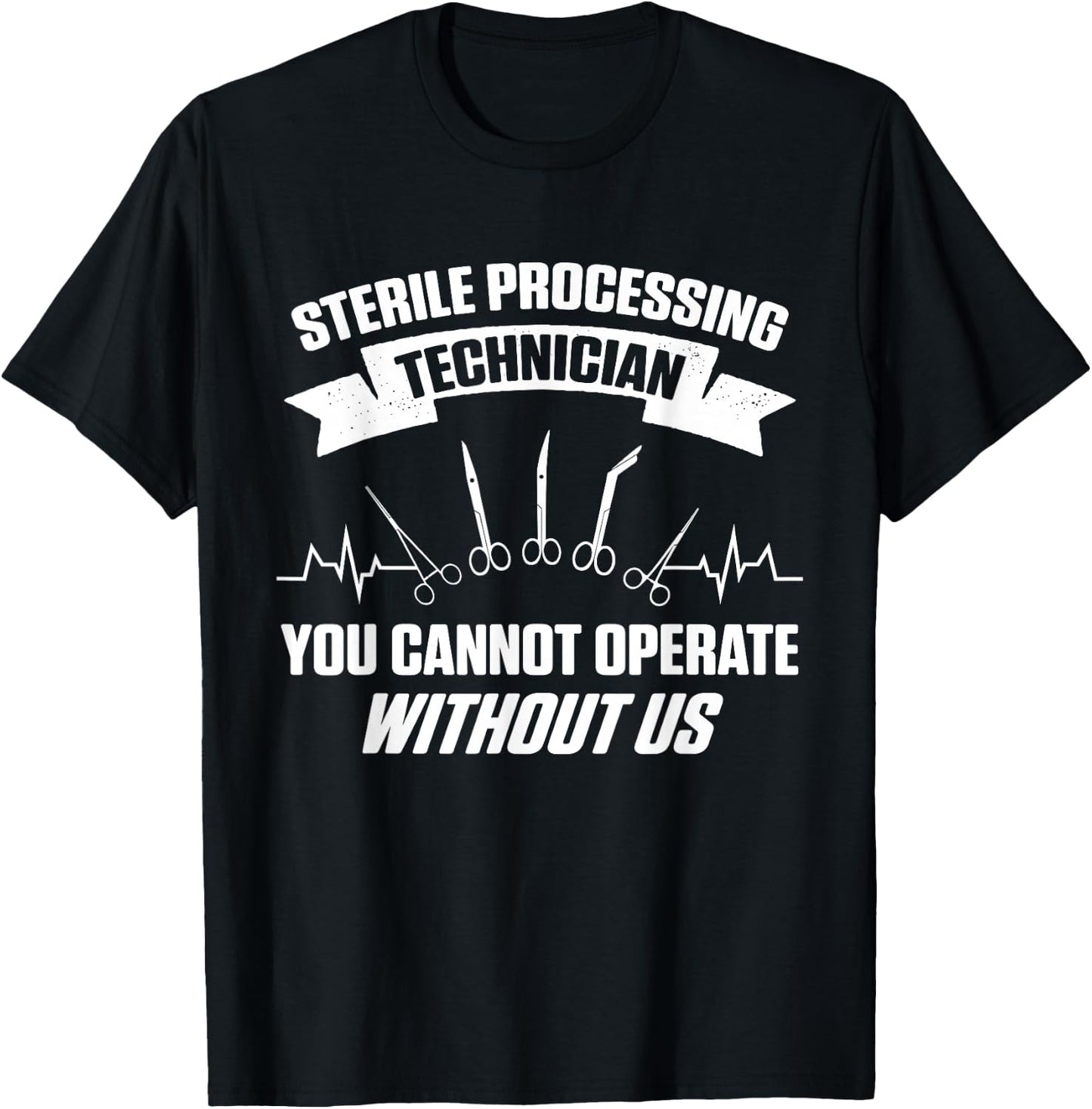 Sterile Processing Technician Operate Funny Tech T-Shirt - T-Shirt | Black