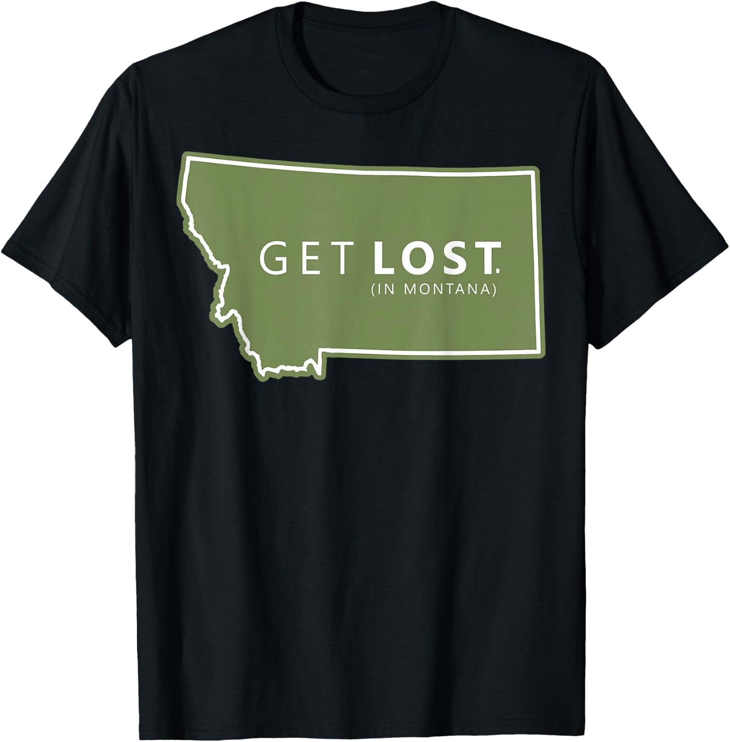 Get Lost in Montana , ost Camping , Hiking Adventure T-Shirt - T-Shirt | Black