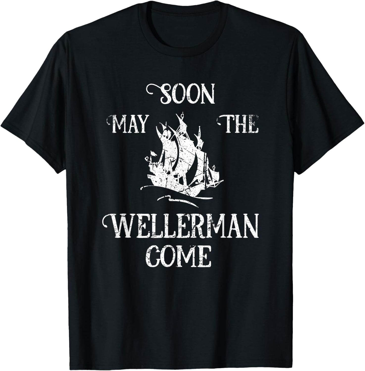 Soon May The Wellerman Come Ship On Ocean Retro Sea Shanties T-Shirt - T-Shirt | Black