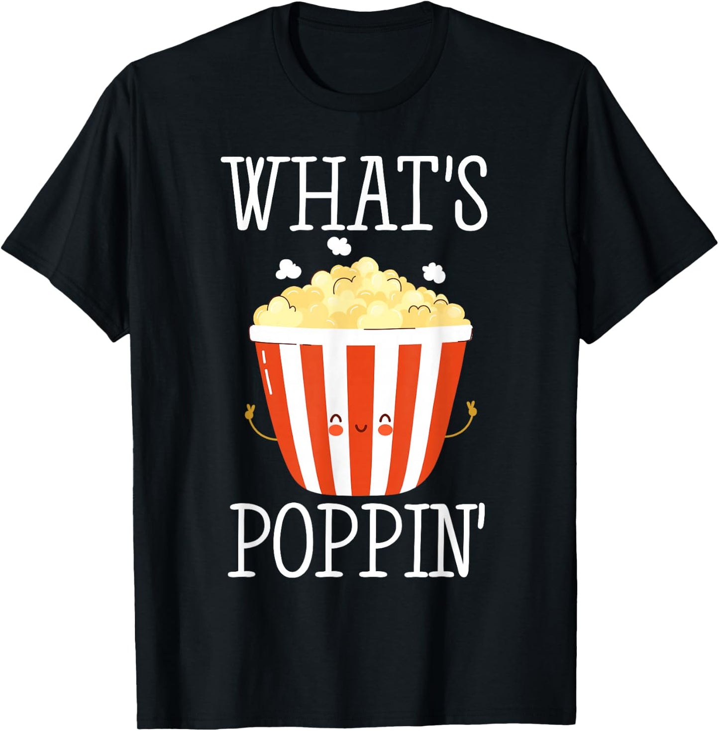 What's Poppin Funny Popcorn T-Shirt - T-Shirt | Black