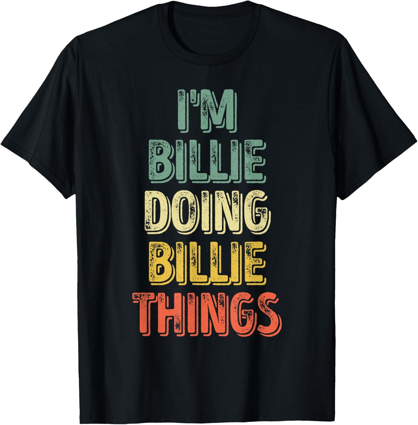 I'm Billie Doing Billie Things Shirt Personalized Name T-Shirt - T-Shirt | Black