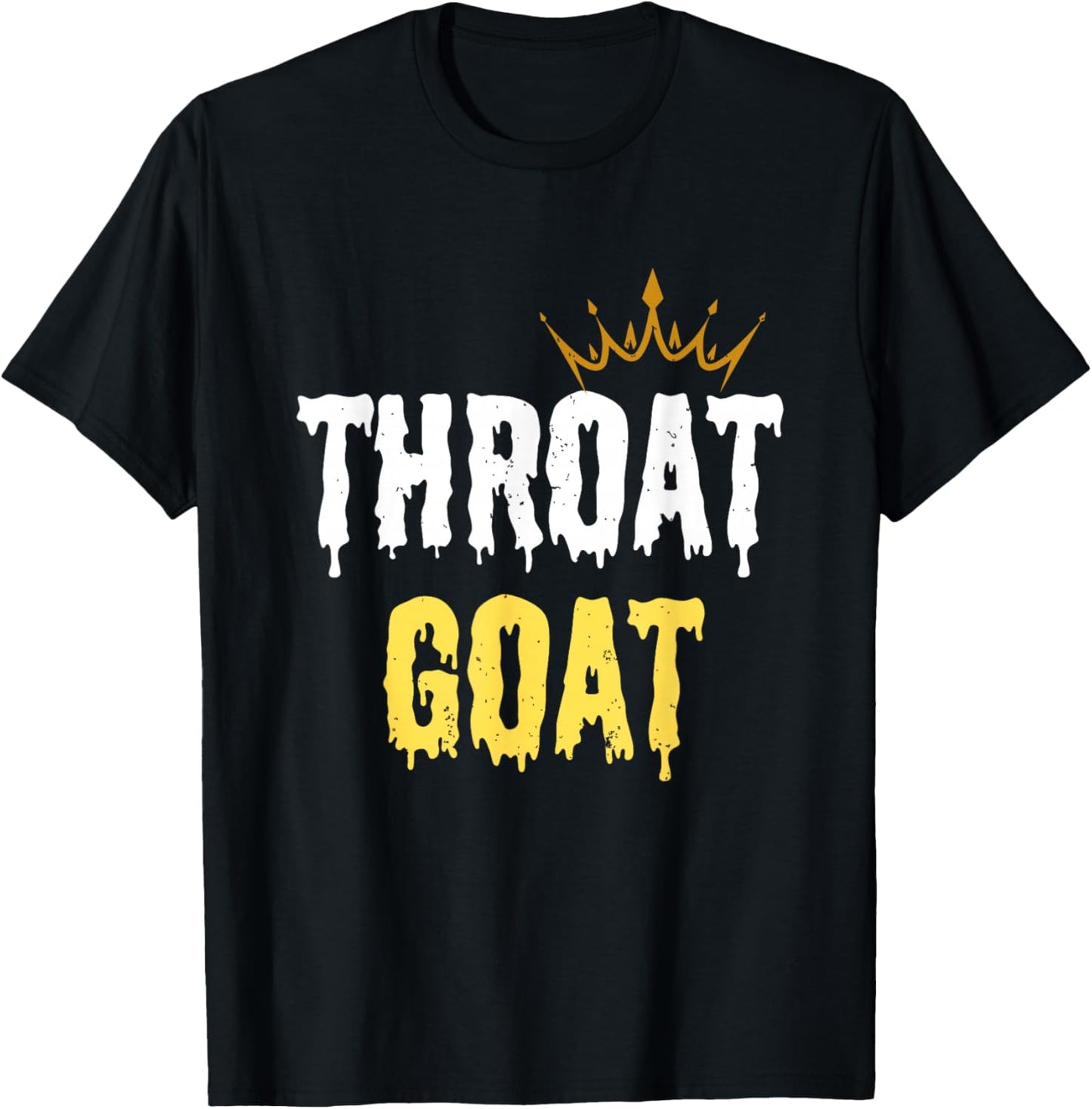 Throat Goat Funny Sex Joke Dirty Adult Humor T-Shirt - T-Shirt | Black