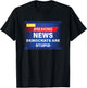 Funny Democrats are Stupid Breaking News T-Shirt - T-Shirt | Black