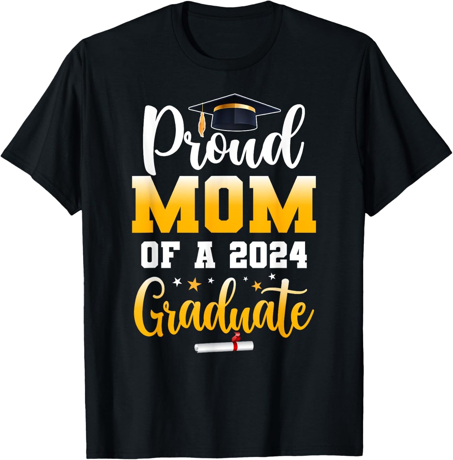 Proud Mom Of A Class Of 2024 Graduate Funny Senior Mom T-Shirt - T-Shirt | Black