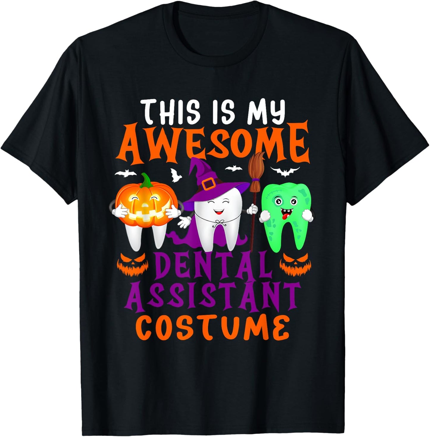 My Awesome Dental Assistant Costume Halloween Horror Tools T-Shirt - T-Shirt | Black