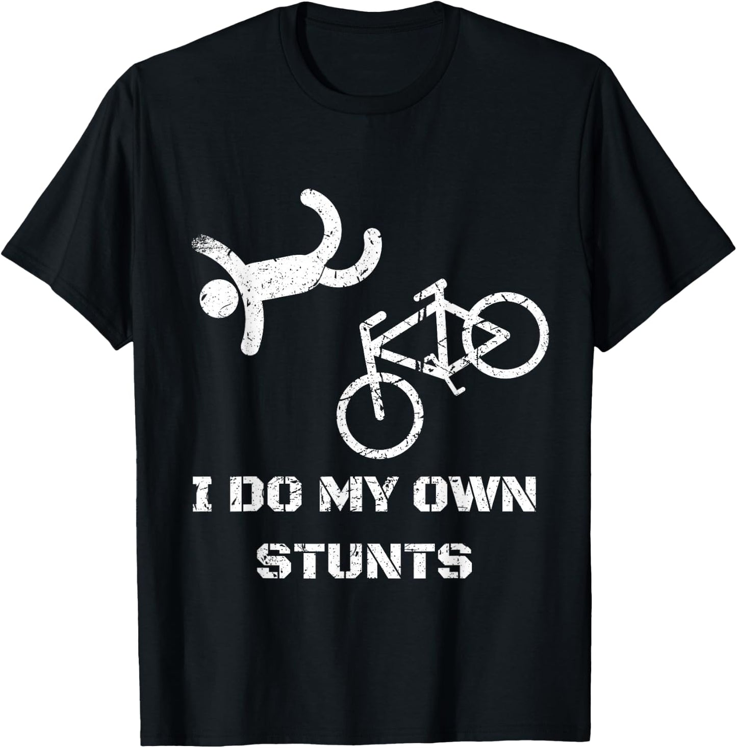 Bike Lover Shirt - I Do My Own Stunts BMX Cycling Gift T-Shirt - T-Shirt | Black