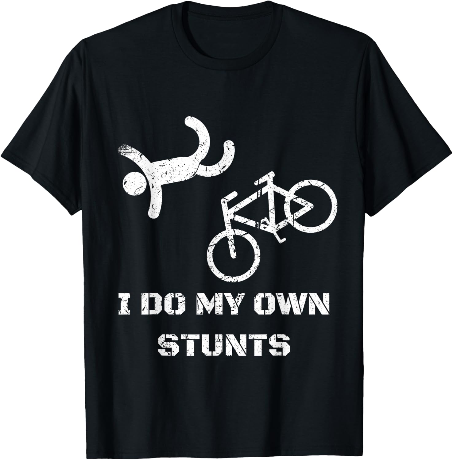 Bike Lover Shirt - I Do My Own Stunts BMX Cycling Gift T-Shirt - T-Shirt | Black