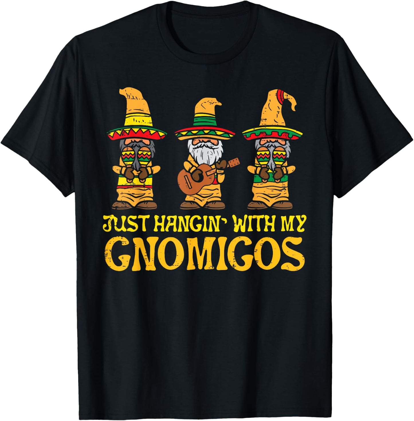 Hangin With My Gnomigos Funny Cinco De Mayo Gnome Amigos T-Shirt - T-Shirt | Black