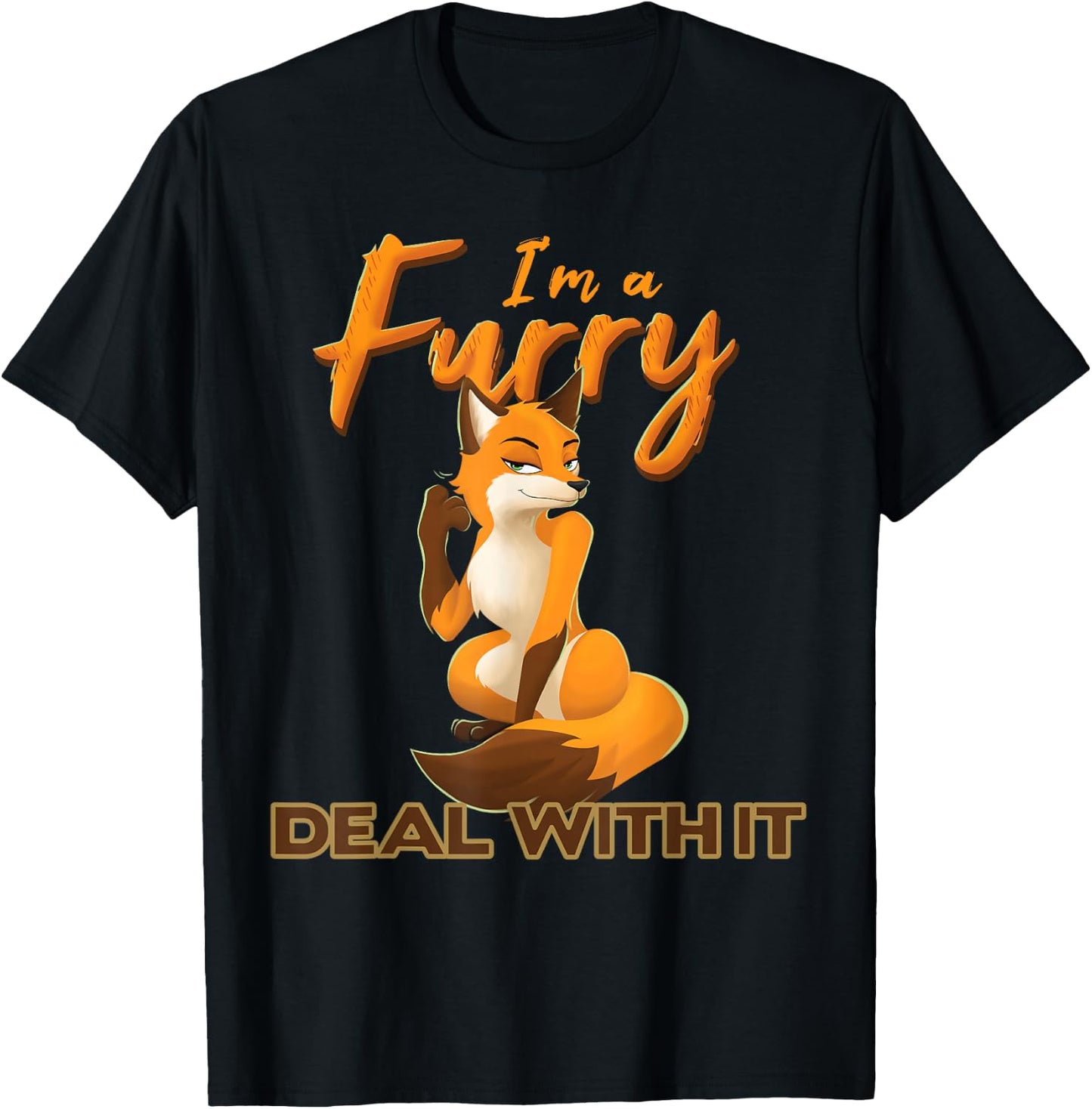 I'm A Furry Deal with It Anthropomorphic Fox Fursona Fandom T-Shirt - T-Shirt | Black