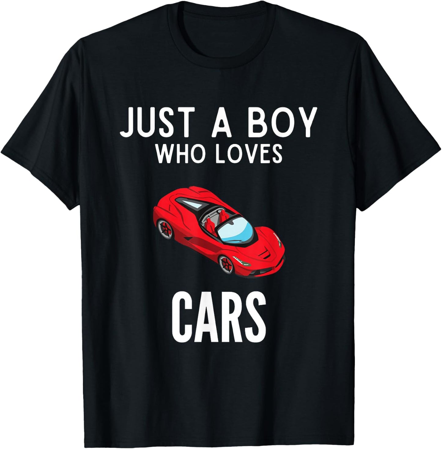 Just A Boy Who Loves Cars Funny Car Lover T-Shirt - T-Shirt | Black