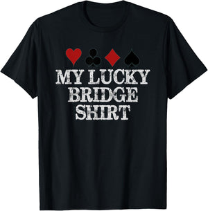 Bridge Player Gifts - My Lucky Bridge Shirt Funny Contract T-Shirt - T-Shirt | Black