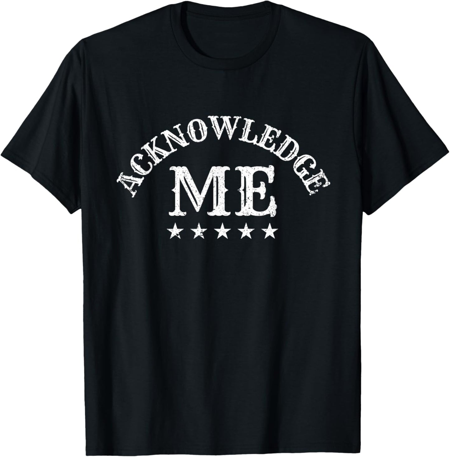 Acknowledge Me Sports Competition Vintage Design T-Shirt - T-Shirt | Black