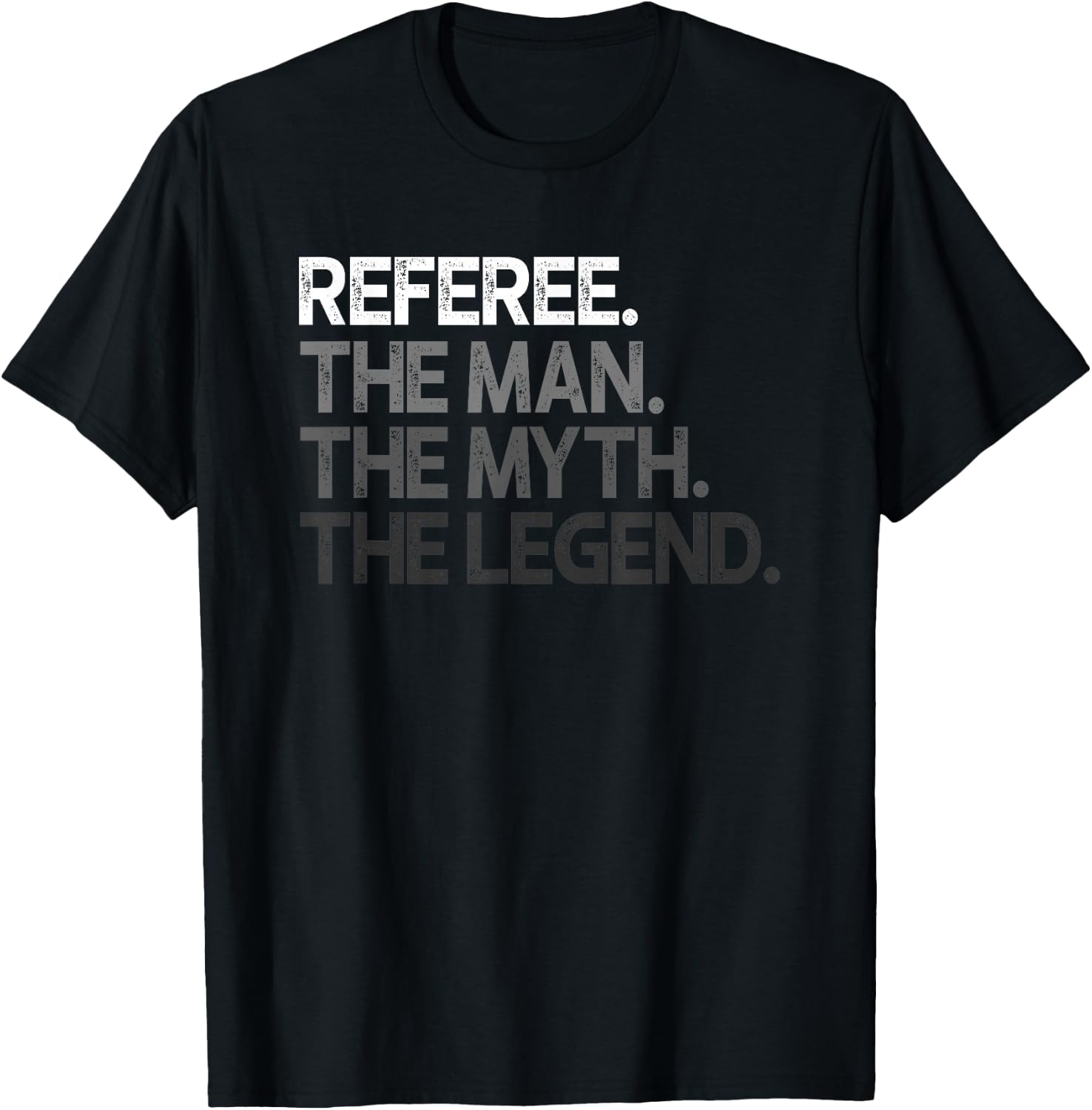 Referee Design Man Myth The Legend T-Shirt - T-Shirt | Black