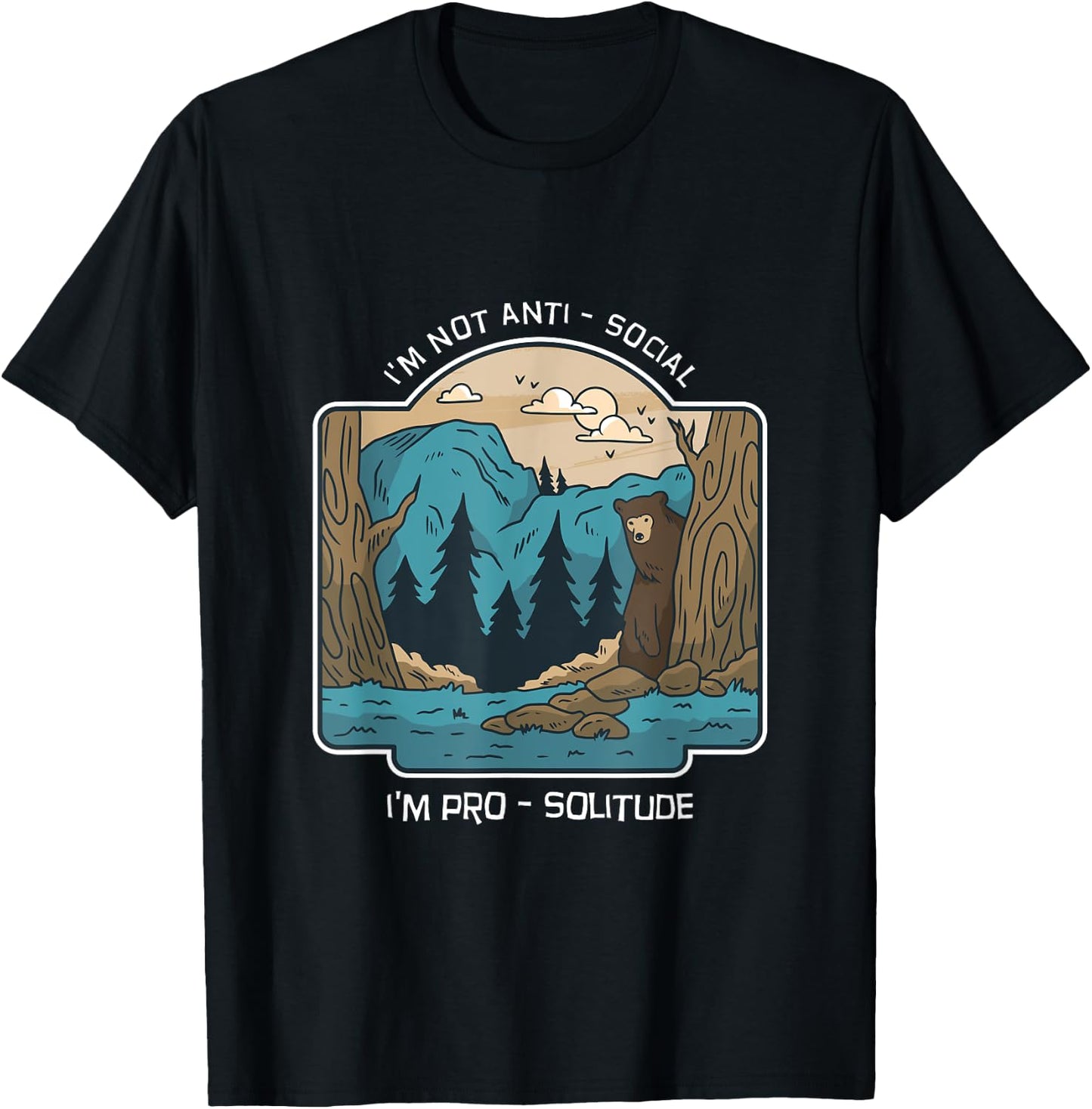 I'm Not Anti-Social, I'm Pro-Solitude T-Shirt - T-Shirt | Black