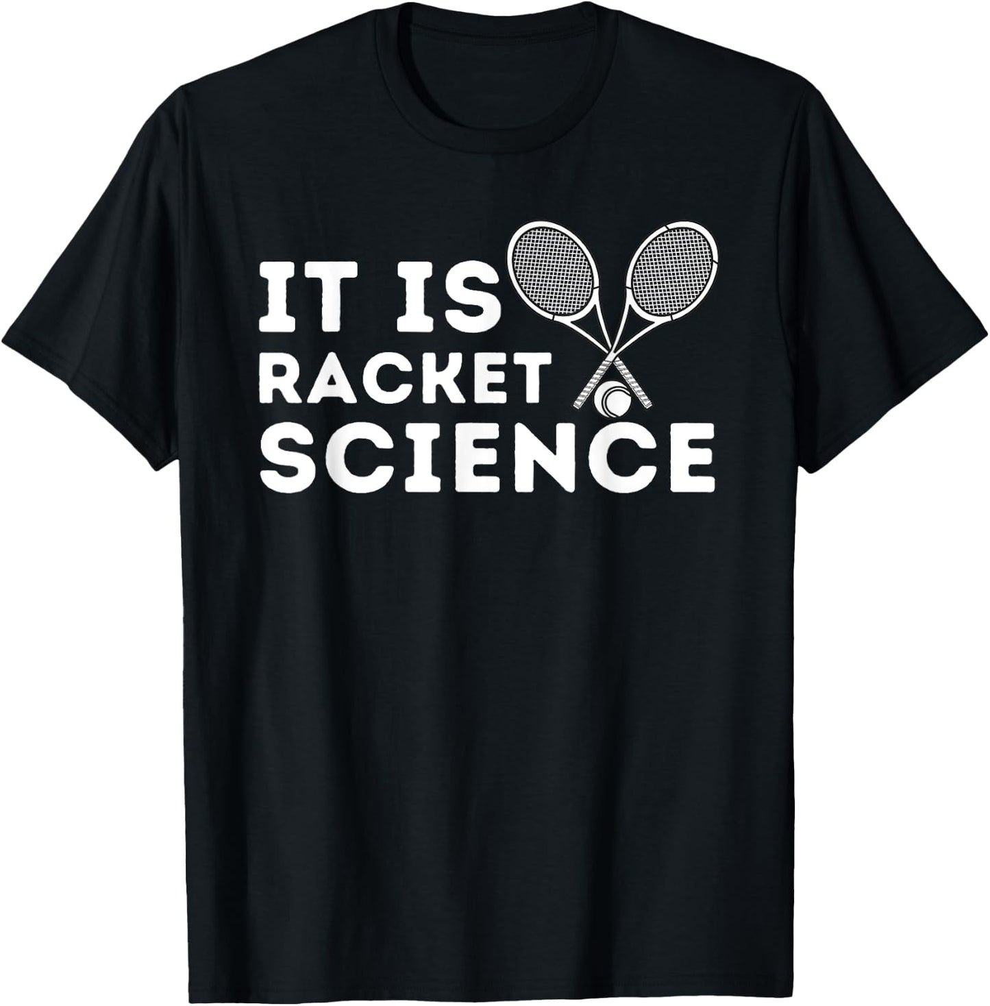 It's Racket Science - Funny Tennis & Tennis Player Coach T-Shirt - T-Shirt | Black