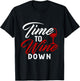 Time To Wine Down Shirt Funny Wine Lover T-Shirt - T-Shirt | Black
