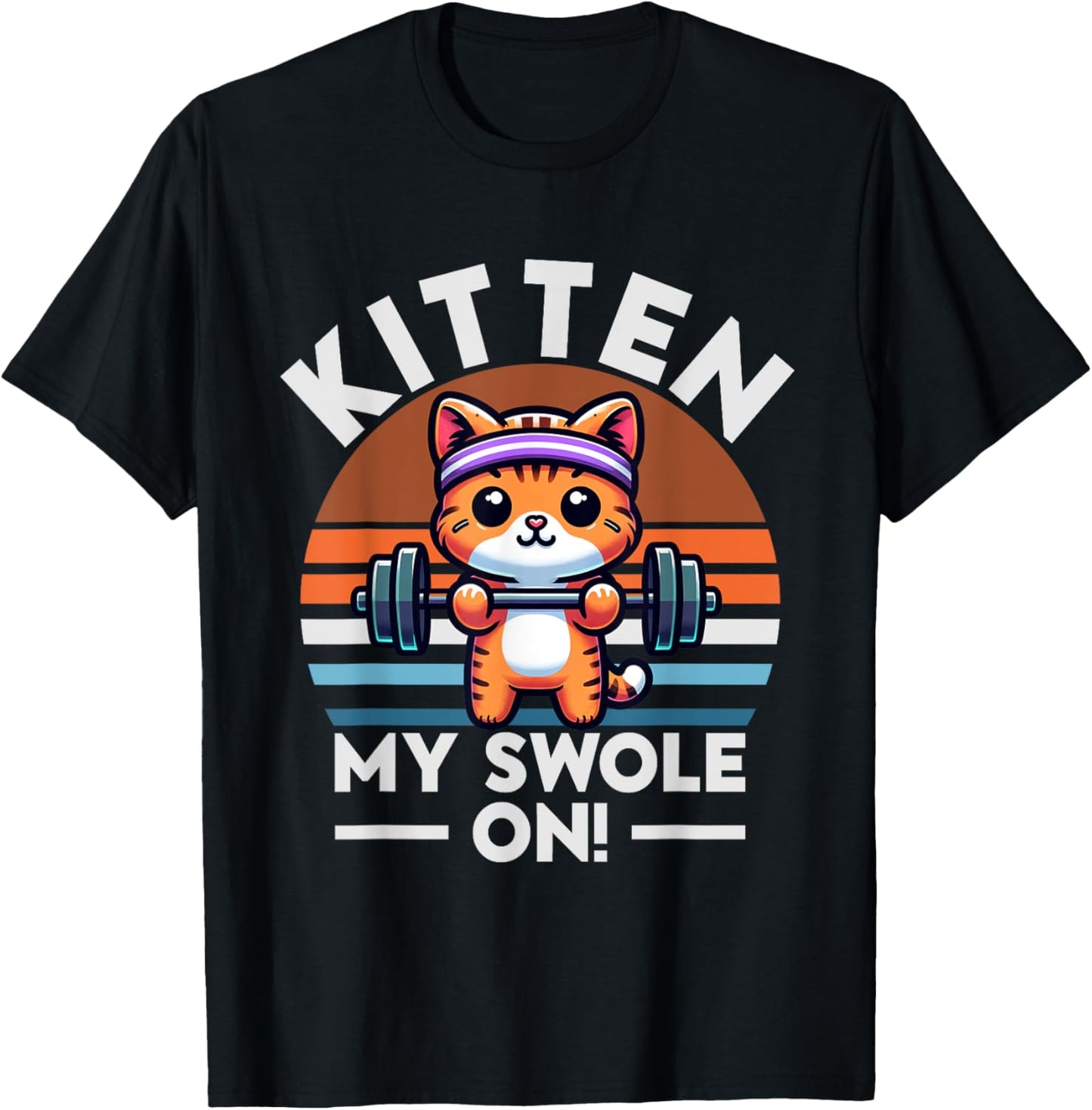 Kitten My Swole On. Funny Gym Weightlifting For Cat Lovers Women T-Shirt - T-Shirt | Black
