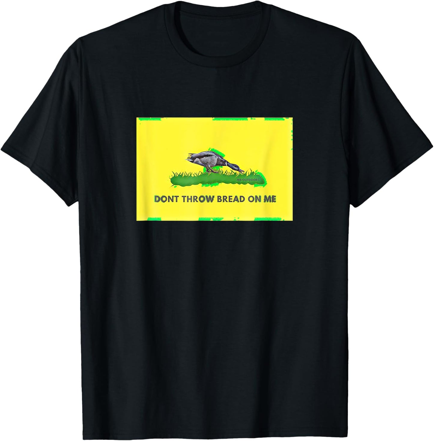 Don T Throw Bread On Me Funny Duck Hunting T-Shirt - T-Shirt | Black