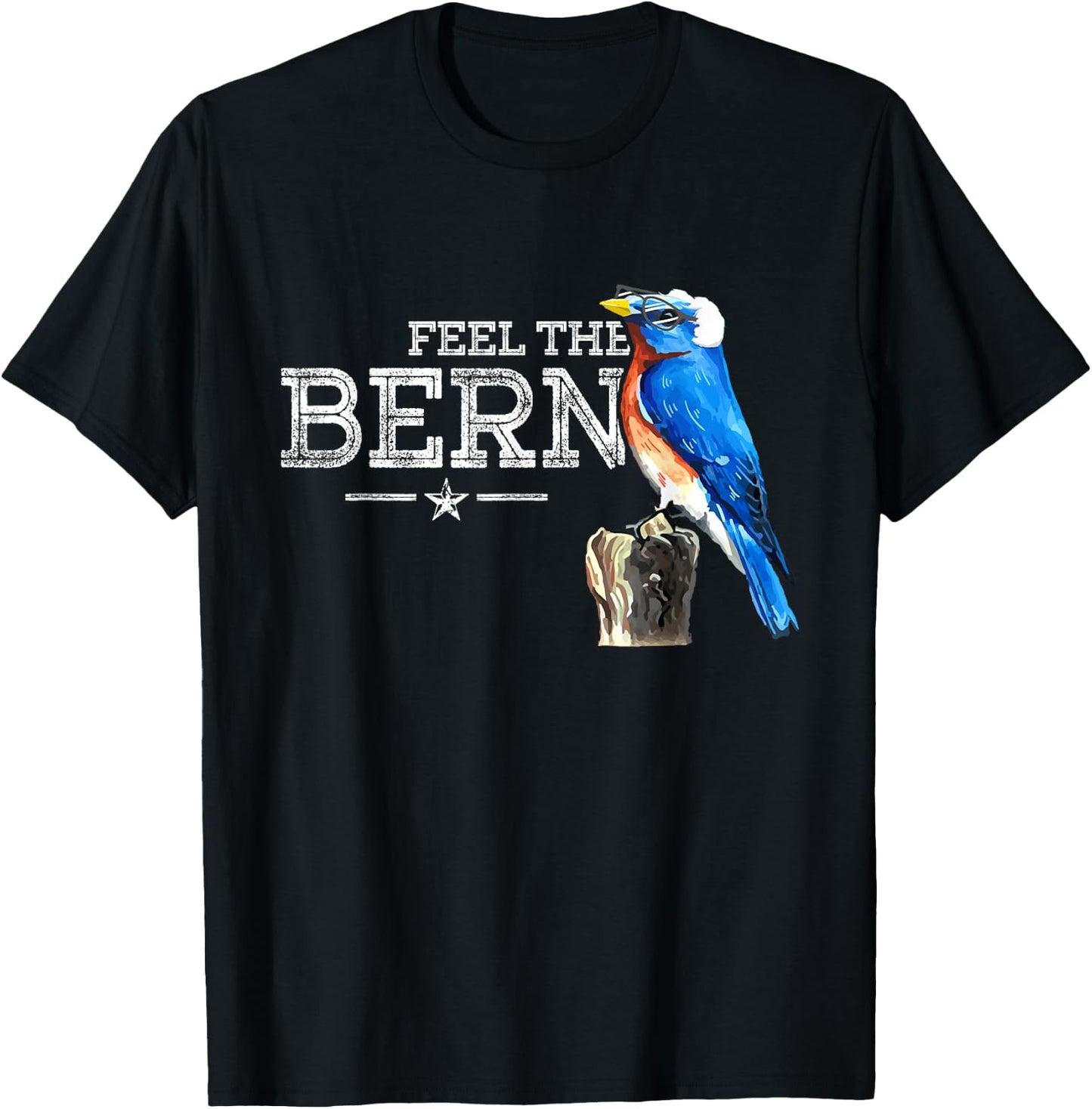 Feel The Bern - Cute Blue Bird Bernie Sanders 2020 President T-Shirt - T-Shirt | Black