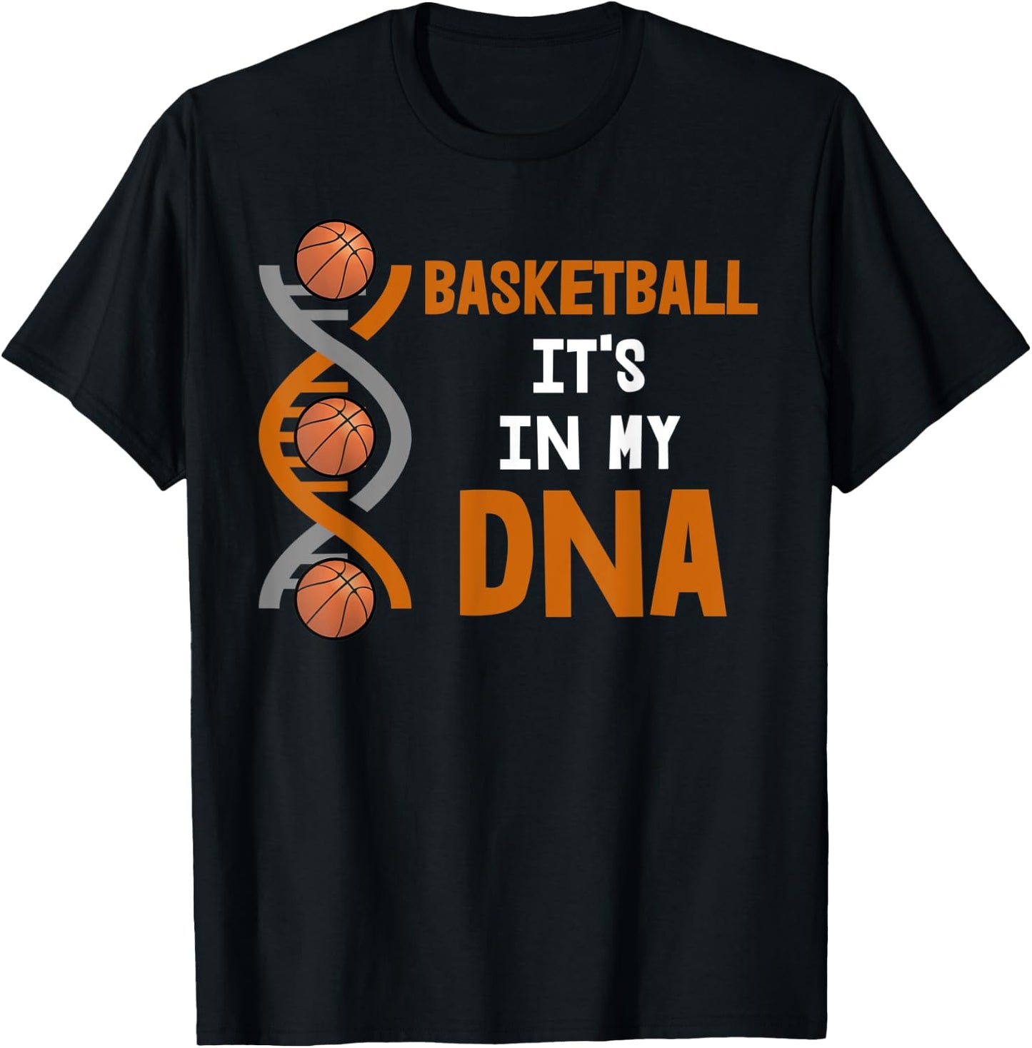 Basketball It's In My DNA T-Shirt - T-Shirt | Black