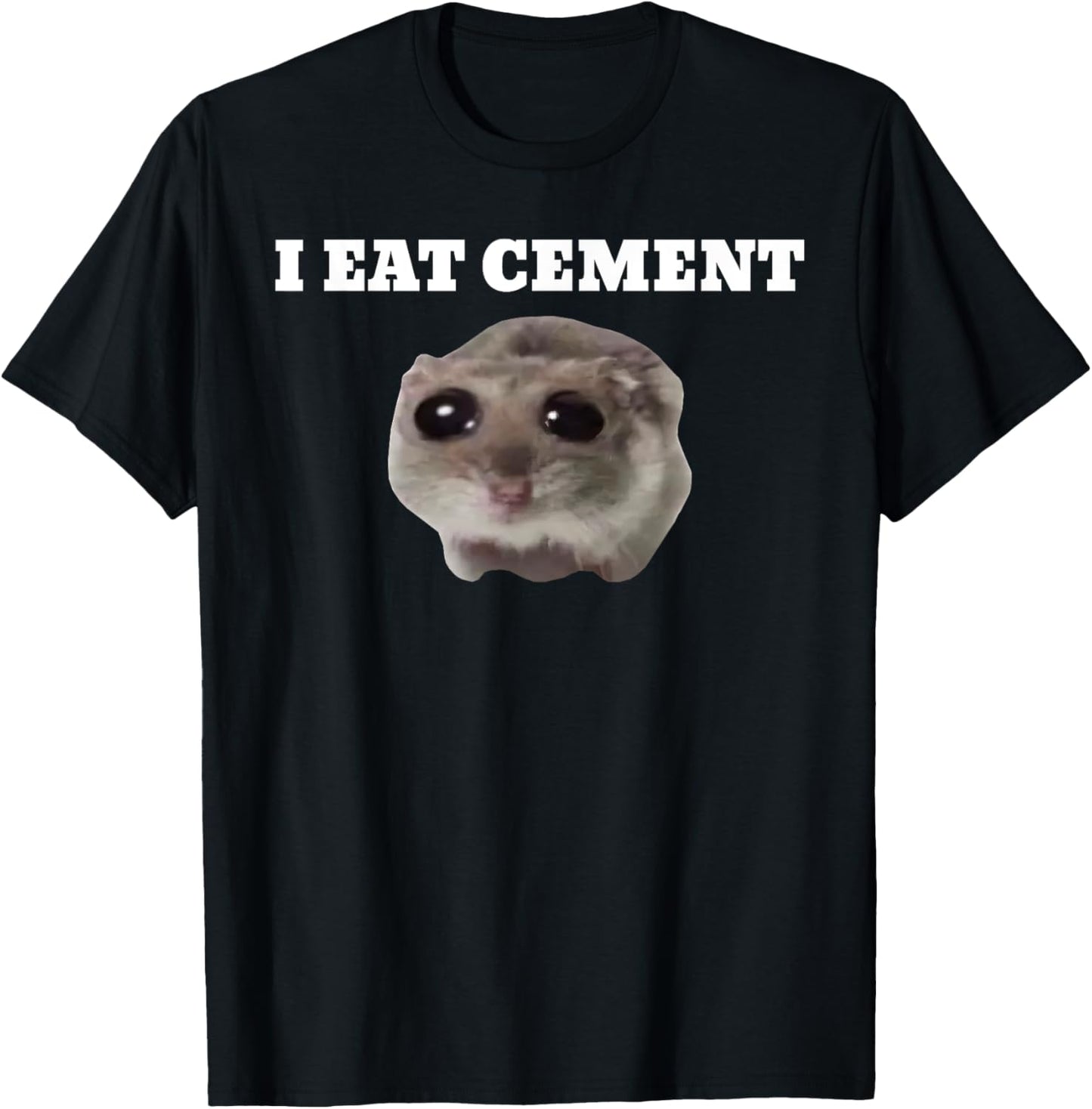 I Eat Cement Funny Meme T-Shirt - T-Shirt | Black