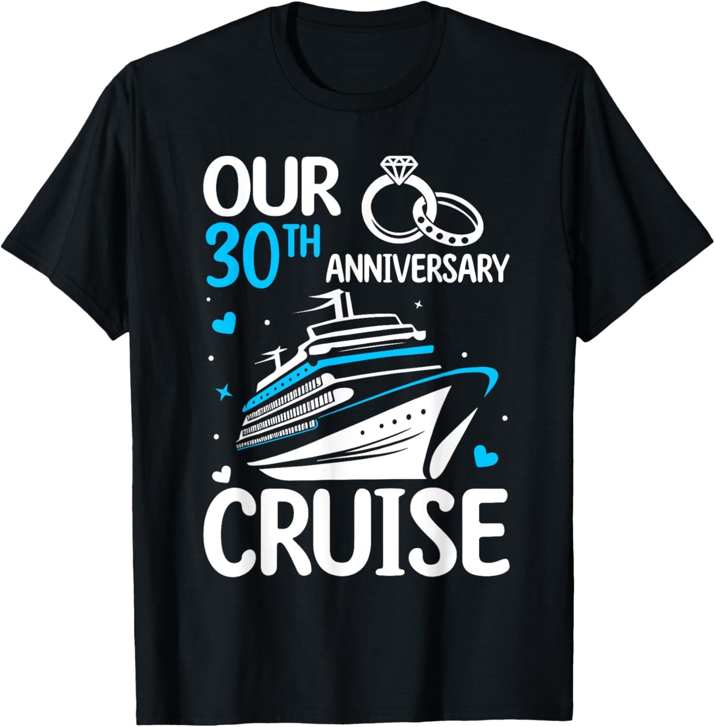 Our 30th Wedding Anniversary Cruise 30 Years Anniversary T-Shirt - T-Shirt | Black