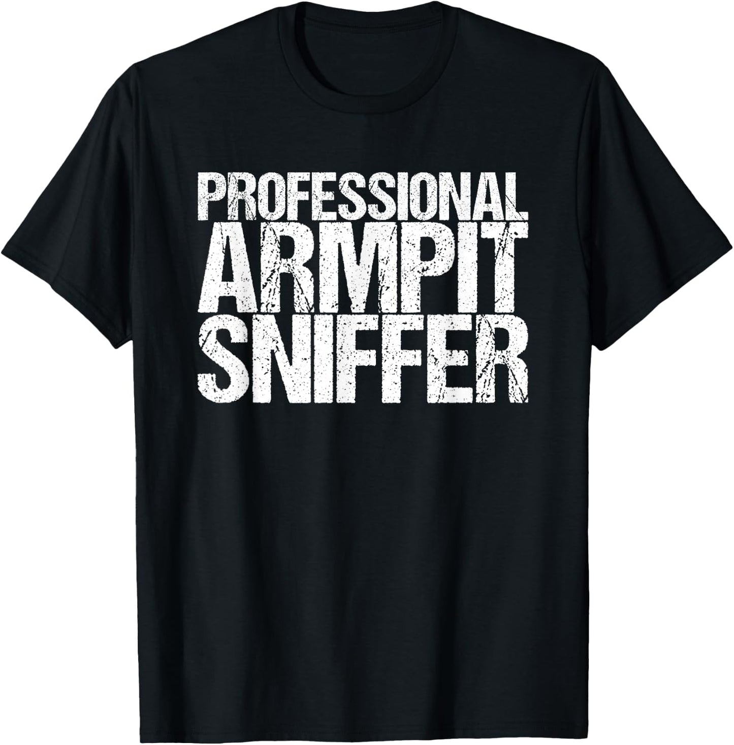 Professional Armpit Sniffer T-Shirt - T-Shirt | Black