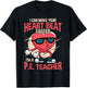 Funny I can make your heart beat faster p.e. teacher T-Shirt - T-Shirt | Black