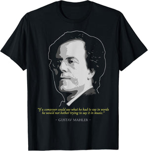 Classical Music Composer History Love Store Gustav Mahler Quote - Men's Adult Black Short Sleeve Classic Fit Polyester - Small T-Shirt - T-Shirt | Black